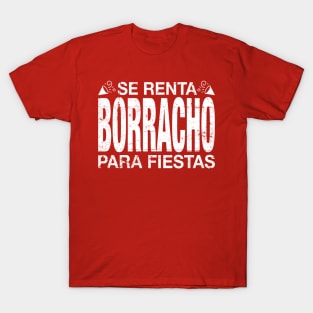 Se renta borracho para fiestas T-Shirt